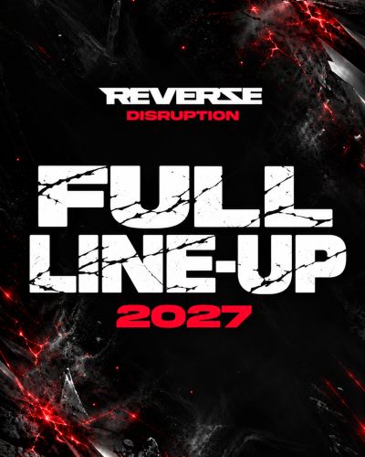 REVERZE 2027: FULL LINE-UP REVEALED REVERZE 2027: FULL LINE-UP REVEALED